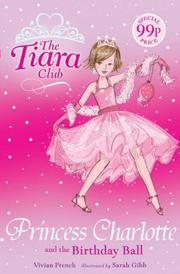 Cover of: Princess Charlotte and the Birthday Ball (Tiara Club)