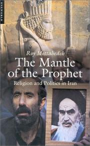 best books about Iran Revolution The Mantle of the Prophet: Religion and Politics in Iran