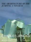 best books about architecture The Architecture of the Jumping Universe: A Polemic: How Complexity Science is Changing Architecture and Culture