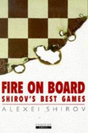 best books about chess history Fire on Board: Shirov's Best Games