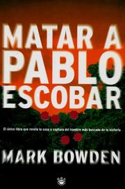 best books about Assassins Nonfiction Killing Pablo: The Hunt for the World's Greatest Outlaw