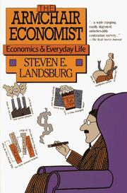 best books about Economics For Beginners The Armchair Economist: Economics and Everyday Life
