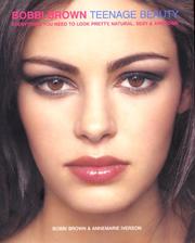 Cover of: Bobbi Brown Teenage Beauty: everything you need to look pretty, natural, sexy & awesome