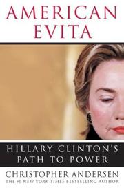 best books about the clintons American Evita: Hillary Clinton's Path to Power