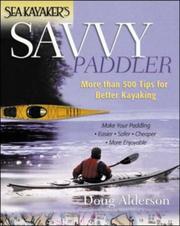best books about Kayaking Sea Kayaker's Savvy Paddler: More Than 500 Tips for Better Kayaking