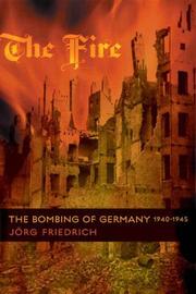 best books about hiroshimbombing The Fire: The Bombing of Germany, 1940-1945