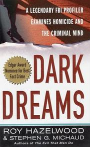 best books about Forensic Psychology Dark Dreams: A Legendary FBI Profiler Examines Homicide and the Criminal Mind