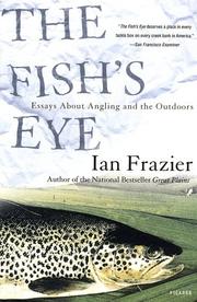 best books about Fishing The Fish's Eye: Essays About Angling and the Outdoors