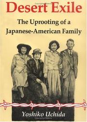 best books about Japanese Internment Camps Desert Exile: The Uprooting of a Japanese American Family