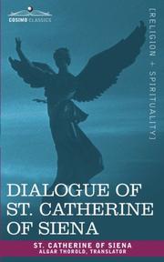Cover of: Dialogue of St. Catherine of Siena