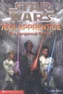 Cover of: Star Wars - Jedi Apprentice - The Dangerous Rescue