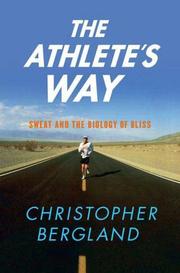 best books about Athletes Mental Health The Athlete's Way: Training Your Mind and Body to Experience the Joy of Exercise