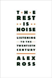 best books about rock n roll The Rest Is Noise: Listening to the Twentieth Century
