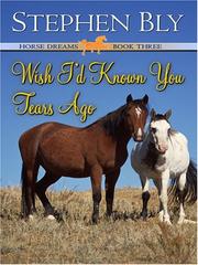 Cover of: Wish I'd Known You Tears Ago (Horse Dreams Trilogy, Book 3)