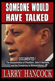 best books about Kennedy Assassination Conspiracy Someone Would Have Talked: The Assassination of President John F. Kennedy and the Conspiracy to Mislead History