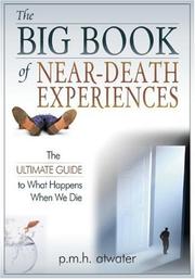 best books about Nde The Big Book of Near-Death Experiences