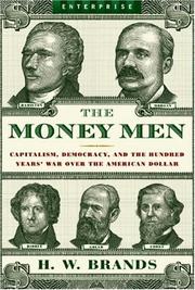 best books about Monetary Policy The Money Men: Capitalism, Democracy, and the Hundred Years' War over the American Dollar