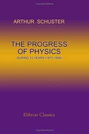 Cover of: The Progress of Physics during 33 Years (1875-1908)