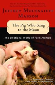 best books about Factory Farming The Pig Who Sang to the Moon: The Emotional World of Farm Animals