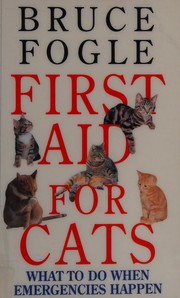Cover of: First Aid for Cats: What to do When Emergencies Happen