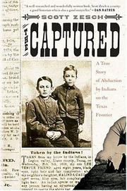 best books about Texas History The Captured: A True Story of Abduction by Indians on the Texas Frontier