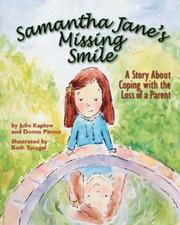 best books about death for preschoolers Samantha Jane's Missing Smile: A Story about Coping with the Loss of a Parent