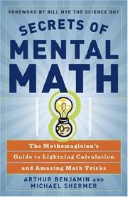 Cover of: Secrets of Mental Math: The Mathemagician's Guide to Lightning Calculation and Amazing Math Tricks