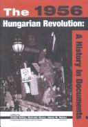 best books about Revolutions The Hungarian Revolution, 1956: A History in Documents