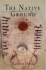 best books about Native American History The Native Ground: Indians and Colonists in the Heart of the Continent