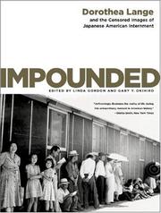 best books about japanese american internment camps Impounded: Dorothea Lange and the Censored Images of Japanese American Internment