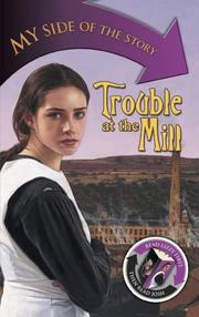 Cover of: Trouble at the Mill (My Side of the Story)