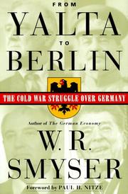 Cover of: From Yalta to Berlin: the Cold War struggle over Germany