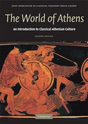 best books about Ancient Greece The World of Athens: An Introduction to Classical Athenian Culture