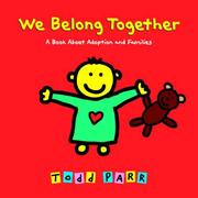 best books about Adoption We Belong Together: A Book About Adoption and Families
