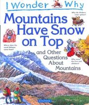 Cover of: I Wonder Why Mountains Have Snow on Top (I Wonder Why