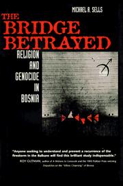 best books about Bosnian War The Bridge Betrayed: Religion and Genocide in Bosnia