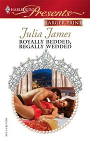 Cover of: Royally Bedded, Regally Wedded (Harlequin Presents: By Royal Command)