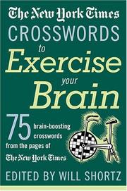 Cover of: The New York Times Crosswords to Exercise Your Brain: 75 Brain-Boosting Puzzles
