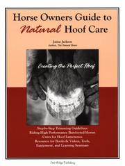 Cover of: Horse Owners Guide to Natural Hoof Care: Creating the Perfect Hoof