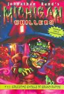 Cover of: Gruesome Ghouls of Grand Rapids (Michigan Chillers)