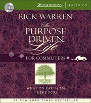 Cover of: Purpose Driven® Life - for Commuters: What on Earth Am I Here For?