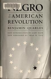 Cover of: The Negro in the American revolution