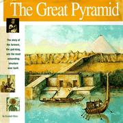 Cover of: The Great Pyramid: The story of the farmers, the god-king and the most astonding structure ever built (Wonders of the World Book)