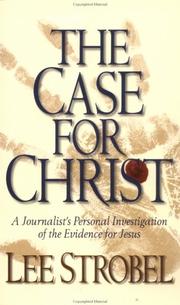 Cover of: The case for Christ: a journalist's personal investigation of the evidence for Jesus