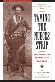 best books about Texas History Taming the Nueces Strip: The Story of McNelly's Rangers