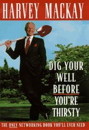 Cover of: Dig Your Well Before You're Thirsty