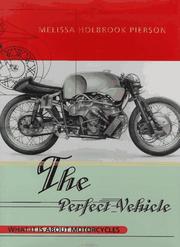 best books about Bikers The Perfect Vehicle: What It Is About Motorcycles