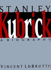 best books about Film Directors Stanley Kubrick: A Biography