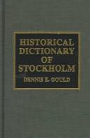 Cover of: Historical dictionary of Stockholm
