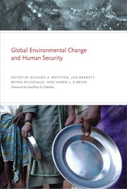 Global environmental change and human security by Jon Barnett, Geoffrey D. Dabelko, Bryan McDonald, Karen L. O'Brien